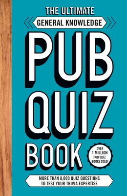 Ultimate General Knowlege Pub Quiz Book - ponad 8000 pytań quizowych - Ultimate General Knowlege Pub Quiz Book - More than 8,000 Quiz Questions