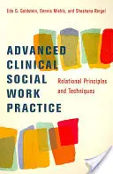 Zaawansowana kliniczna praktyka pracy socjalnej: Zasady i techniki relacyjne - Advanced Clinical Social Work Practice: Relational Principles and Techniques