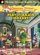 Geronimo Stilton Graphic Novels #8: Zagraj to jeszcze raz, Mozart! - Geronimo Stilton Graphic Novels #8: Play It Again, Mozart!