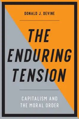 Trwałe napięcie: Kapitalizm i porządek moralny - The Enduring Tension: Capitalism and the Moral Order