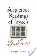 Podejrzane lektury „Dublińczyków” Joyce'a - Suspicious Readings of Joyce's Dubliners