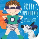 Potty Superhero: Przygotuj się na duże spodnie! - Potty Superhero: Get Ready for Big Boy Pants!