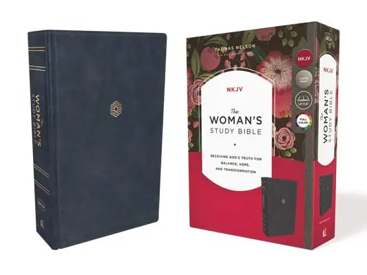 Nkjv, Woman's Study Bible, Leathersoft, Blue, Full-Color: Przyjmowanie Bożej prawdy dla równowagi, nadziei i przemiany - The Nkjv, Woman's Study Bible, Leathersoft, Blue, Full-Color: Receiving God's Truth for Balance, Hope, and Transformation