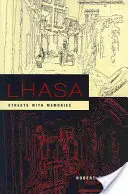 Lhasa: Ulice pełne wspomnień - Lhasa: Streets with Memories