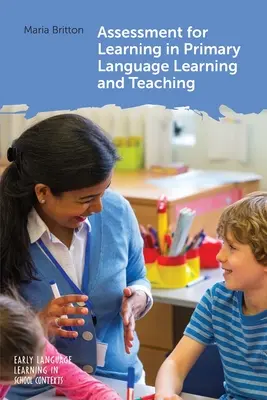 Ocenianie kształtujące w nauczaniu i uczeniu się języków obcych na poziomie podstawowym - Assessment for Learning in Primary Language Learning and Teaching