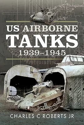 Amerykańskie czołgi powietrznodesantowe, 1939-1945 - Us Airborne Tanks, 1939-1945