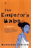 Emperor's Babe - Od nagrodzonej Bookerem autorki Girl, Woman, Other - Emperor's Babe - From the Booker prize-winning author of Girl, Woman, Other