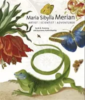 Maria Sibylla Merian: Artystka, naukowiec, poszukiwaczka przygód - Maria Sibylla Merian: Artist, Scientist, Adventurer