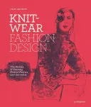 Knitwear Fashion Design: Sekrety rysowania dzianin i odzieży - Knitwear Fashion Design: The Secrets of Drawing Knitted Fabrics and Garments