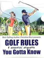 Golf Rules & Essential Etiquette + Golf Rules - najważniejsze zmiany w uproszczonej formie - Golf Rules & Essential Etiquette + Golf Rules - the major changes simplified