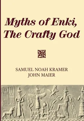 Mity o Enki, przebiegłym bogu - Myths of Enki, The Crafty God