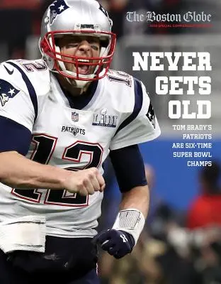 Nigdy się nie starzeje: Patrioci Toma Brady'ego są sześciokrotnymi mistrzami Super Bowl - Never Gets Old: Tom Brady's Patriots Are Six-Time Super Bowl Champs