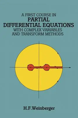 Pierwszy kurs równań różniczkowych cząstkowych: Ze zmiennymi zespolonymi i metodami transformacji - A First Course in Partial Differential Equations: With Complex Variables and Transform Methods