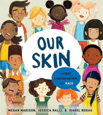 Nasza skóra: Pierwsza rozmowa o rasie - Our Skin: A First Conversation about Race