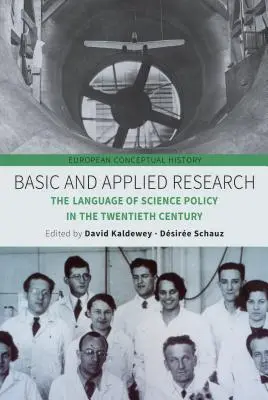 Badania podstawowe i stosowane: Język polityki naukowej w XX wieku - Basic and Applied Research: The Language of Science Policy in the Twentieth Century