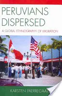 Peruwiańczycy rozproszeni: Globalna etnografia migracji - Peruvians Dispersed: A Global Ethnography of Migration