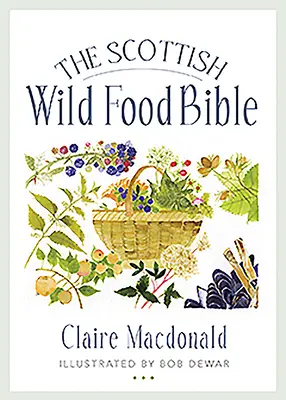 Szkocka Biblia Dzikiej Żywności - The Scottish Wild Food Bible