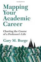 Mapowanie kariery akademickiej: Wyznaczanie kursu życia profesora - Mapping Your Academic Career: Charting the Course of a Professor's Life