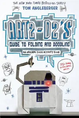 Art2-D2's Guide to Folding and Doodling (Origami Yoda Activity Book) - Art2-D2's Guide to Folding and Doodling (an Origami Yoda Activity Book)