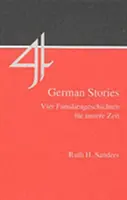 Cztery niemieckie historie - Vier Familiengeschichten fur unsere Zeit - Four German Stories - Vier Familiengeschichten fur unsere Zeit