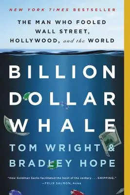 Wieloryb za miliard dolarów: Człowiek, który oszukał Wall Street, Hollywood i cały świat - Billion Dollar Whale: The Man Who Fooled Wall Street, Hollywood, and the World