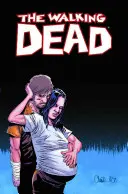 The Walking Dead tom 7: Spokój przed - The Walking Dead Volume 7: The Calm Before