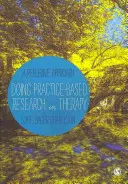 Prowadzenie badań opartych na praktyce w terapii - podejście refleksyjne - Doing Practice-based Research in Therapy - A Reflexive Approach