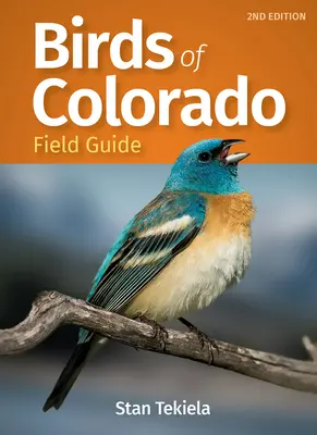 Przewodnik terenowy po ptakach Kolorado - Birds of Colorado Field Guide