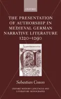 Prezentacja autorstwa w średniowiecznej niemieckiej literaturze narracyjnej 1220-1290 - The Presentation of Authorship in Medieval German Narrative Literature 1220-1290