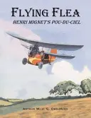 Latająca pchła; Pou-du-Ciel Henriego Migneta - Flying Flea; Henri Mignet's Pou-du-Ciel