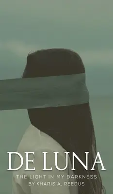 de Luna: Światło w mojej ciemności - de Luna: The Light in My Darkness