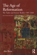 Wiek reformacji: Królestwa Tudorów i Stewartów 1485-1603 - The Age of Reformation: The Tudor and Stewart Realms 1485-1603