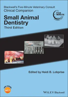 Blackwell's Five-Minute Veterinary Consult Clinical Companion: Stomatologia małych zwierząt - Blackwell's Five-Minute Veterinary Consult Clinical Companion: Small Animal Dentistry