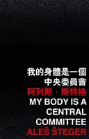 Moje ciało jest komitetem centralnym - My Body Is a Central Committee