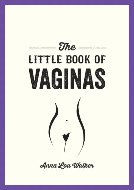 Mała księga waginy - wszystko, co musisz wiedzieć - Little Book of Vaginas - Everything You Need to Know