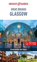 Insight Guides Great Breaks Glasgow (Przewodnik turystyczny z darmowym ebookiem) - Insight Guides Great Breaks Glasgow (Travel Guide with Free Ebook)