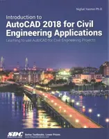 Wprowadzenie do aplikacji AutoCAD 2018 dla inżynierii lądowej i wodnej - Introduction to AutoCAD 2018 for Civil Engineering Applications