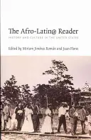 The Afro-Latin@ Reader: Historia i kultura w Stanach Zjednoczonych - The Afro-Latin@ Reader: History and Culture in the United States