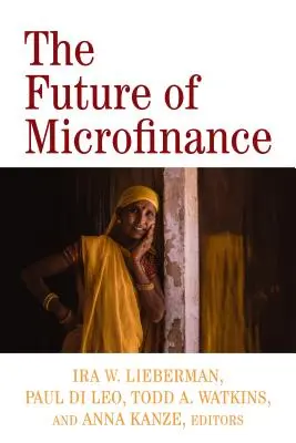 Przyszłość mikrofinansowania - The Future of Microfinance