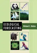 Prognozowanie ekologiczne - Ecological Forecasting
