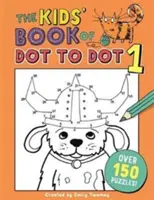 Książka dla dzieci od kropki do kropki 1 - The Kids' Book of Dot to Dot 1