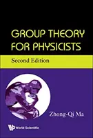 Teoria grup dla fizyków (wydanie drugie) - Group Theory for Physicists (Second Edition)