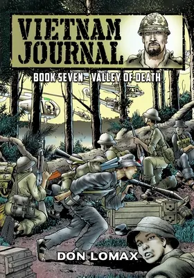 Vietnam Journal - Księga 7: Dolina śmierci - Vietnam Journal - Book 7: Valley of Death