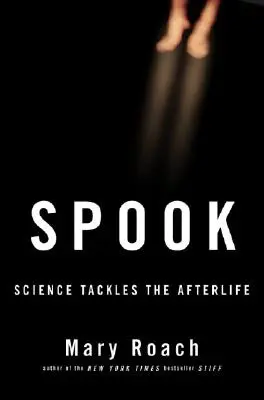 Spook: Nauka zajmuje się życiem pozagrobowym - Spook: Science Tackles the Afterlife