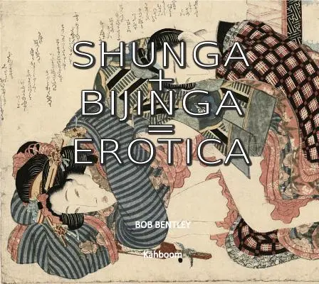 Shunga + Bijinga = Erotyka - Shunga + Bijinga = Erotica