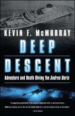 Głębokie zejście: Przygoda i śmierć podczas nurkowania na statku Andrea Doria - Deep Descent: Adventure and Death Diving the Andrea Doria