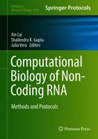 Biologia obliczeniowa niekodującego RNA: Metody i protokoły - Computational Biology of Non-Coding RNA: Methods and Protocols