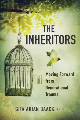 The Inheritors: Wychodzenie z traumy pokoleniowej - The Inheritors: Moving Forward from Generational Trauma