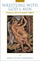 Wrestling with God and Men: Homoseksualność w tradycji żydowskiej - Wrestling with God and Men: Homosexuality in the Jewish Tradition