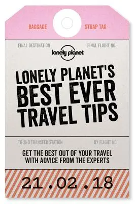 Najlepsze porady podróżnicze Lonely Planet 2 - Lonely Planet's Best Ever Travel Tips 2